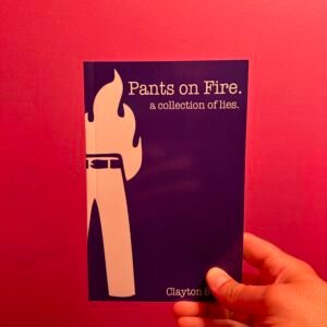 Pants on Fire: A Collection of Lies (Awful, Awful Purple Edition)
